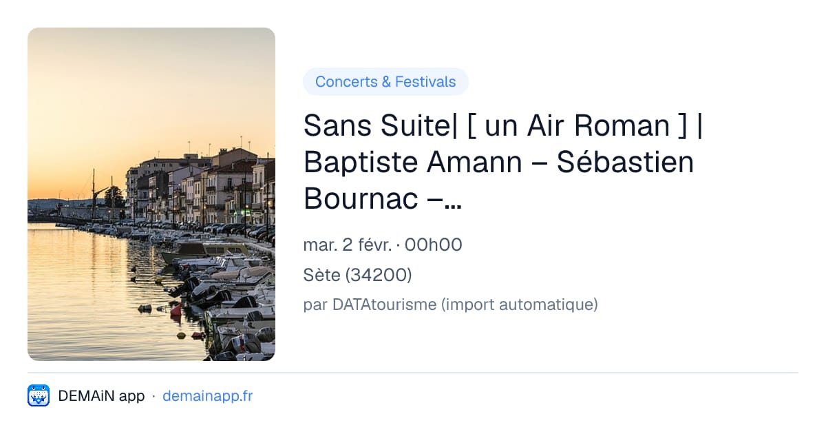 Sans Suite| [ un Air Roman ] | Baptiste Amann – Sébastien Bournac – Pascal Sangla – Cie Tabula Rasa — Sète