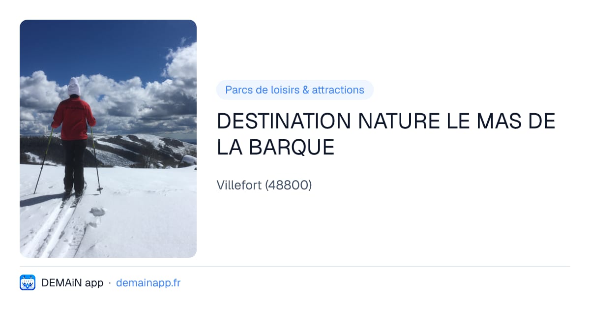 DESTINATION NATURE LE MAS DE LA BARQUE — Villefort