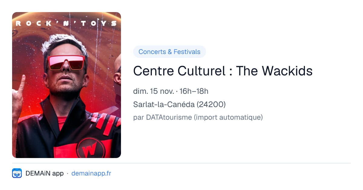 Centre Culturel : The Wackids — Sarlat-la-Canéda