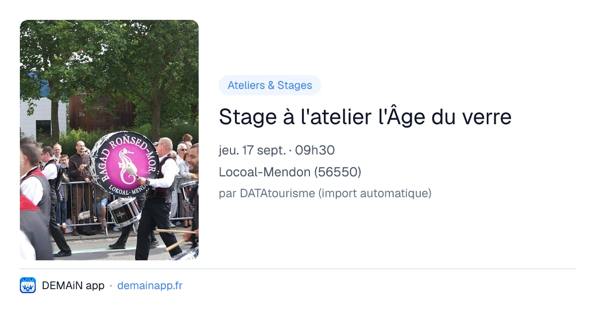 Stage à l'atelier l'Âge du verre — Locoal-Mendon