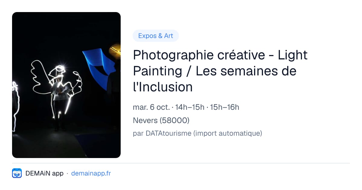 Photographie créative - Light Painting / Les semaines de l'Inclusion — Nevers