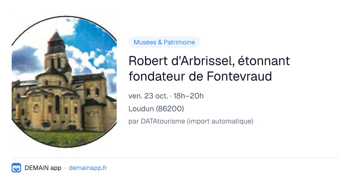 Robert d'Arbrissel, étonnant fondateur de Fontevraud — Loudun