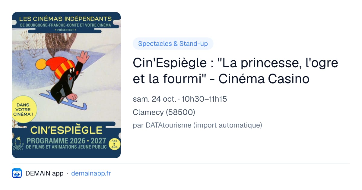 Cin'Espiègle : "La princesse, l'ogre et la fourmi" - Cinéma Casino — Clamecy