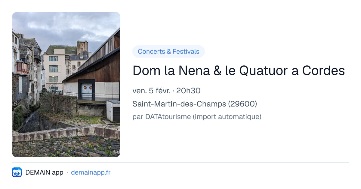 Dom la Nena & le Quatuor a Cordes — Saint-Martin-des-Champs