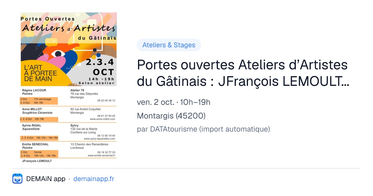Portes ouvertes Ateliers d’Artistes du Gâtinais : JFrançois LEMOULT & Nadège RAINETEAU — Montargis