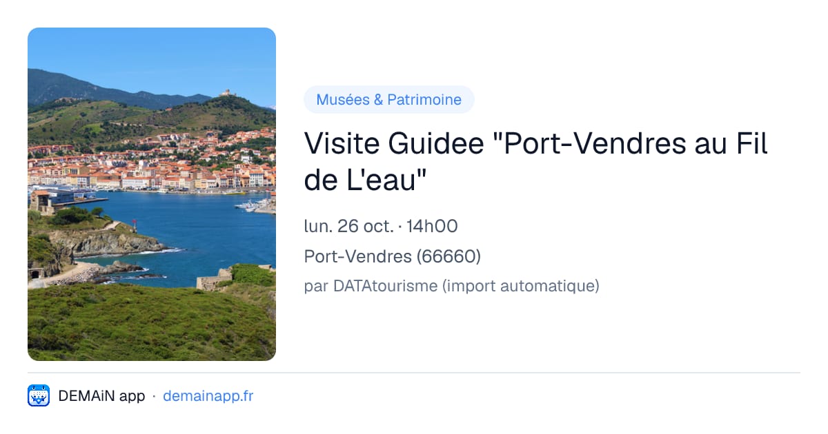 Visite Guidee "Port-Vendres au Fil de L'eau" — Port-Vendres