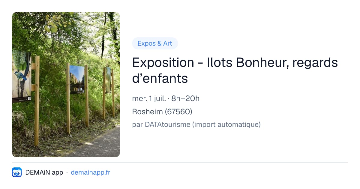 Exposition - Ilots Bonheur, regards d’enfants — Rosheim
