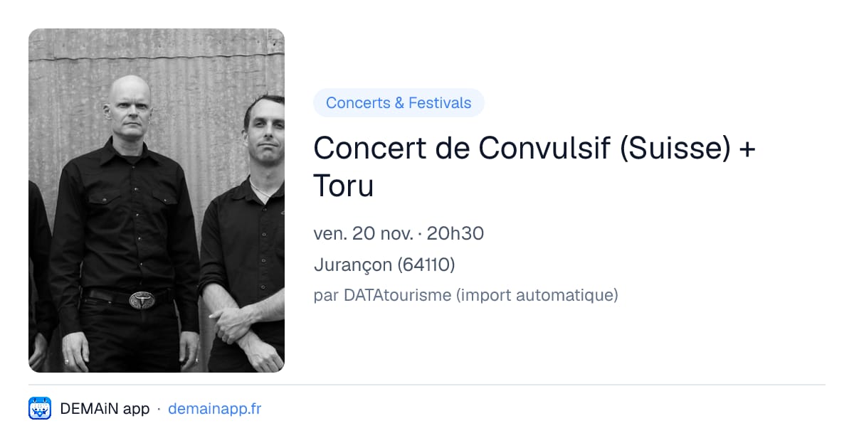 Concert de Convulsif (Suisse) + Toru — Jurançon