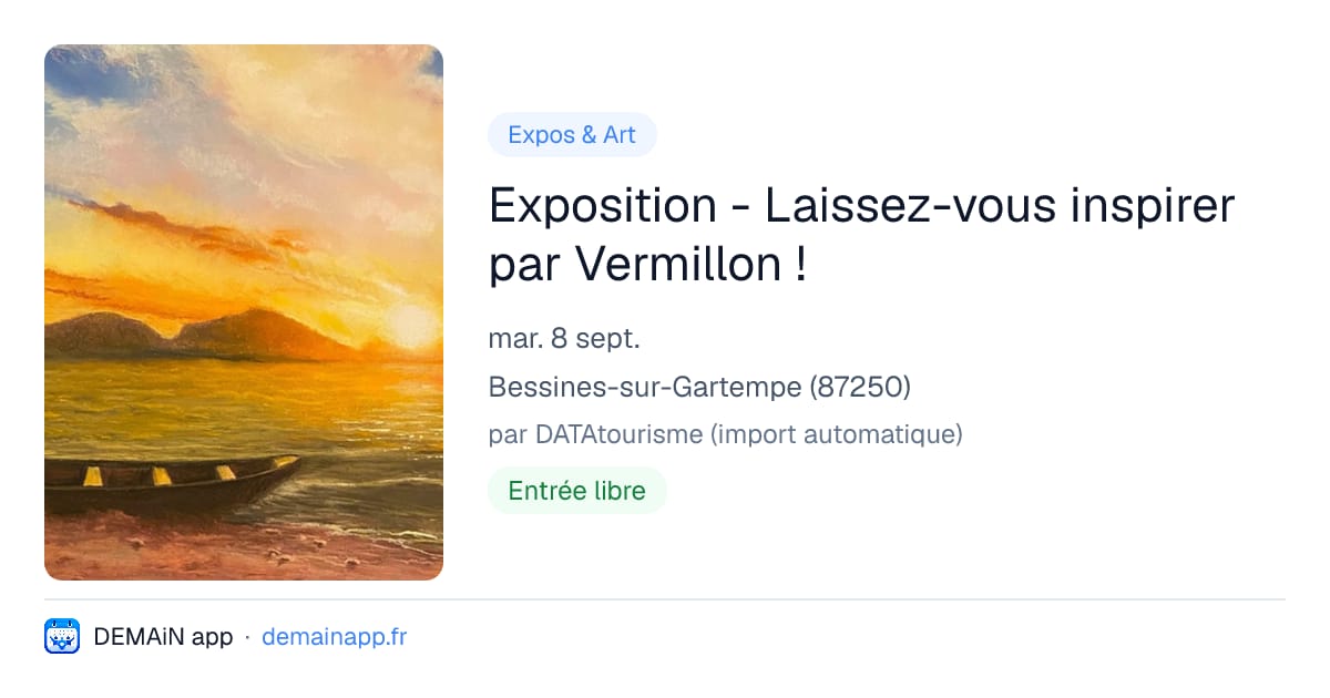 Exposition - Laissez-vous inspirer par Vermillon ! — Bessines-sur-Gartempe
