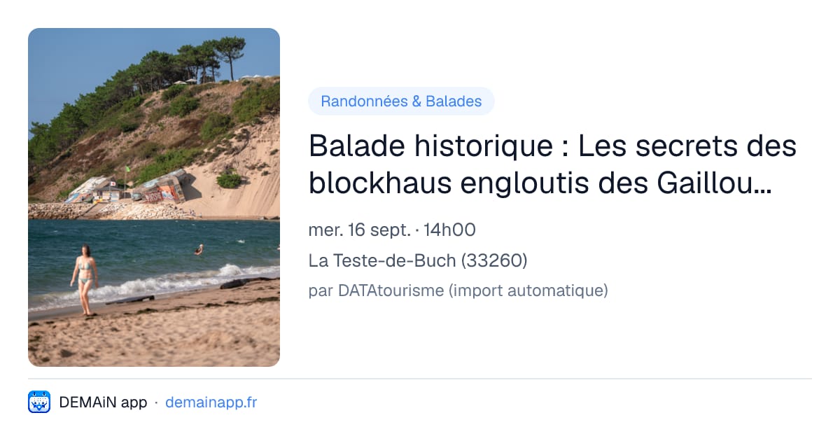 Balade historique : Les secrets des blockhaus engloutis des Gaillouneys — La Teste-de-Buch
