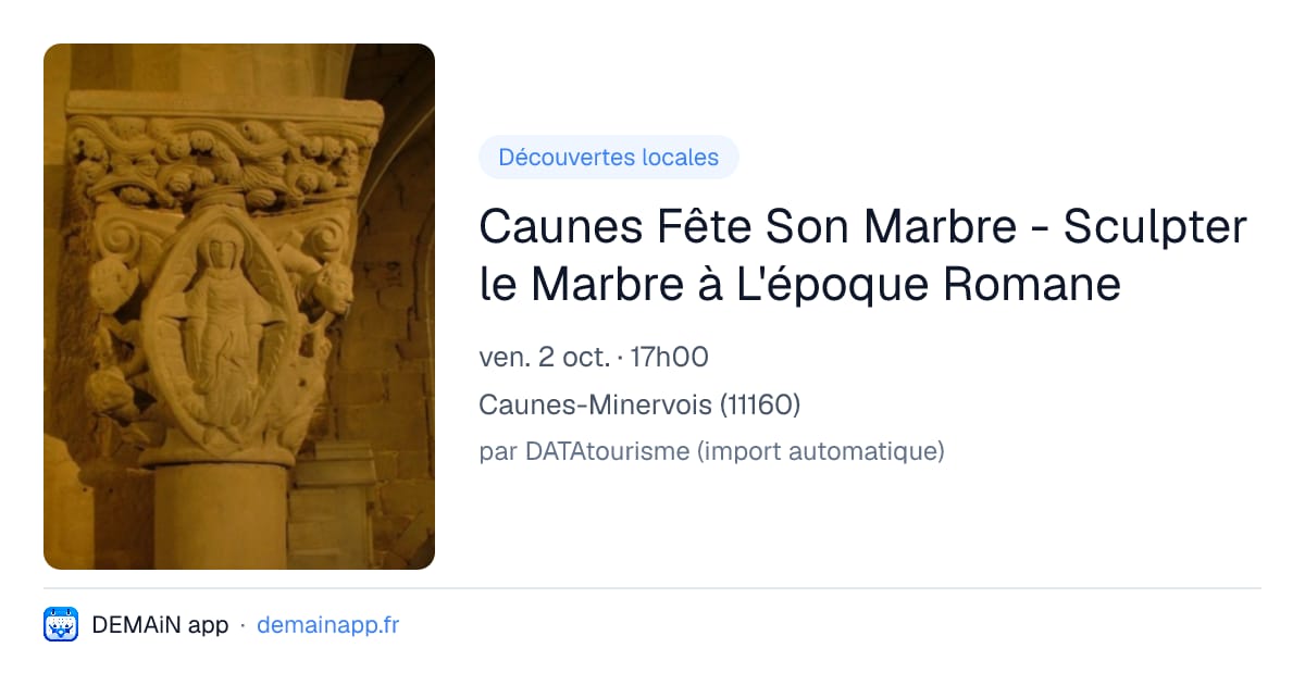 Caunes Fête Son Marbre - Sculpter le Marbre à L'époque Romane — Caunes-Minervois