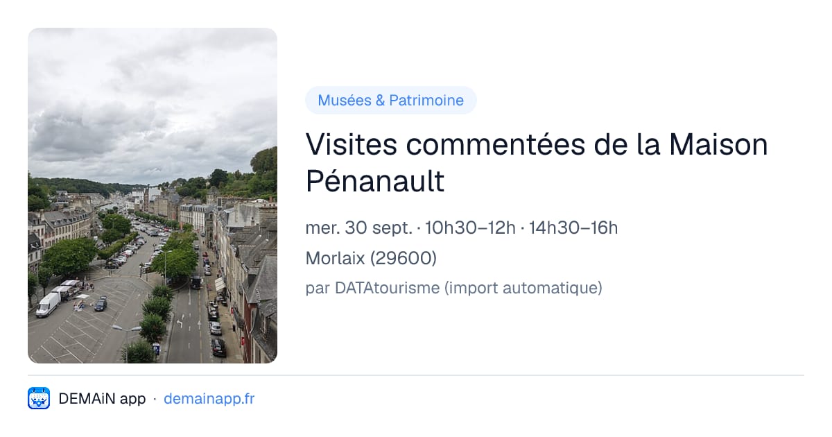 Visites commentées de la Maison Pénanault — Morlaix