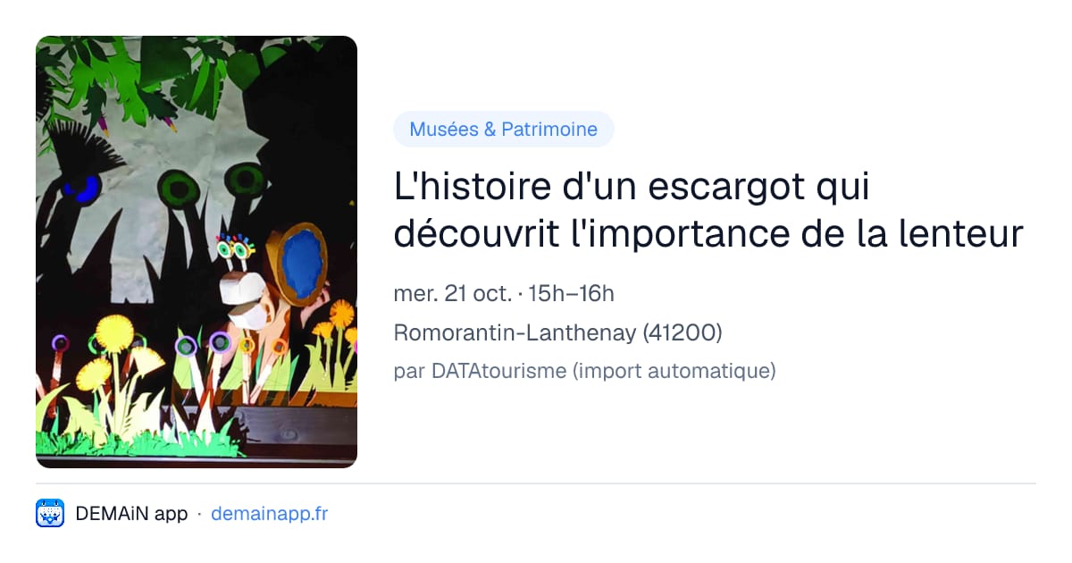 L'histoire d'un escargot qui découvrit l'importance de la lenteur — Romorantin-Lanthenay