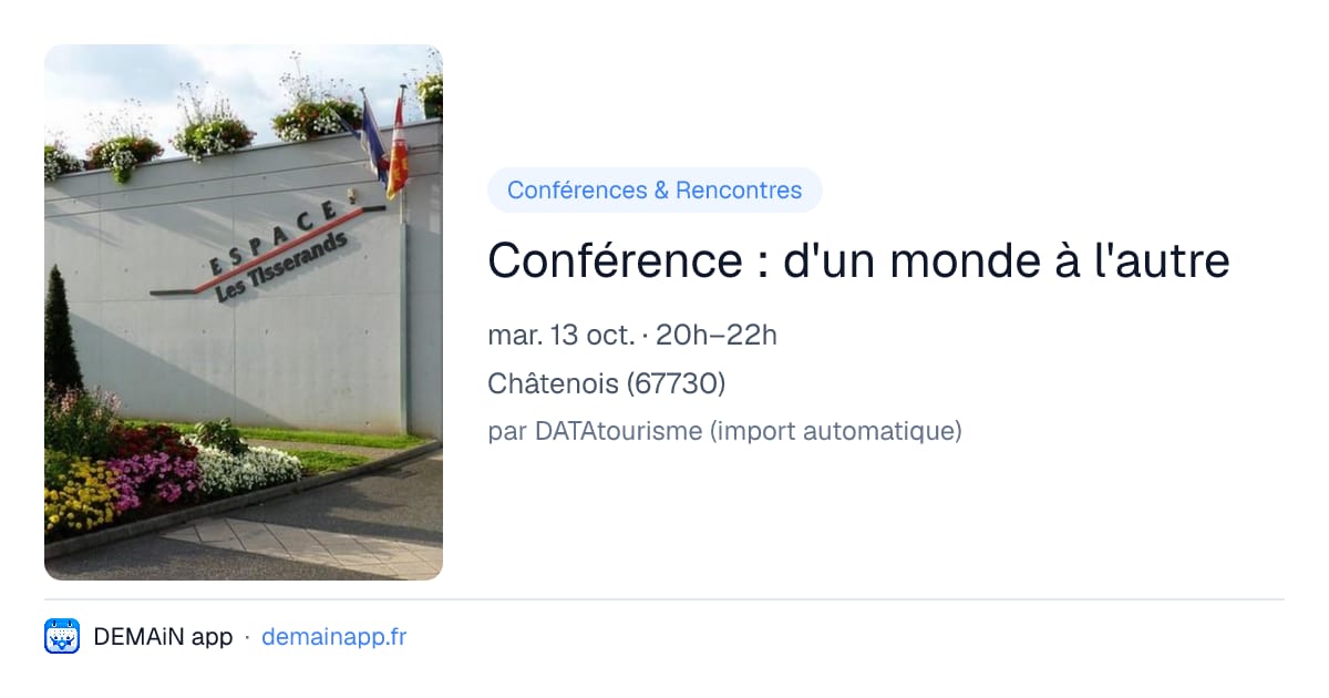 Conférence : d'un monde à l'autre — Châtenois