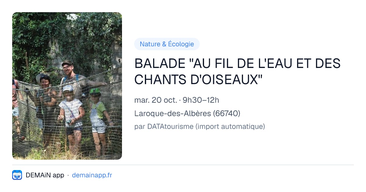 BALADE "AU FIL DE L'EAU ET DES CHANTS D'OISEAUX" — Laroque-des-Albères