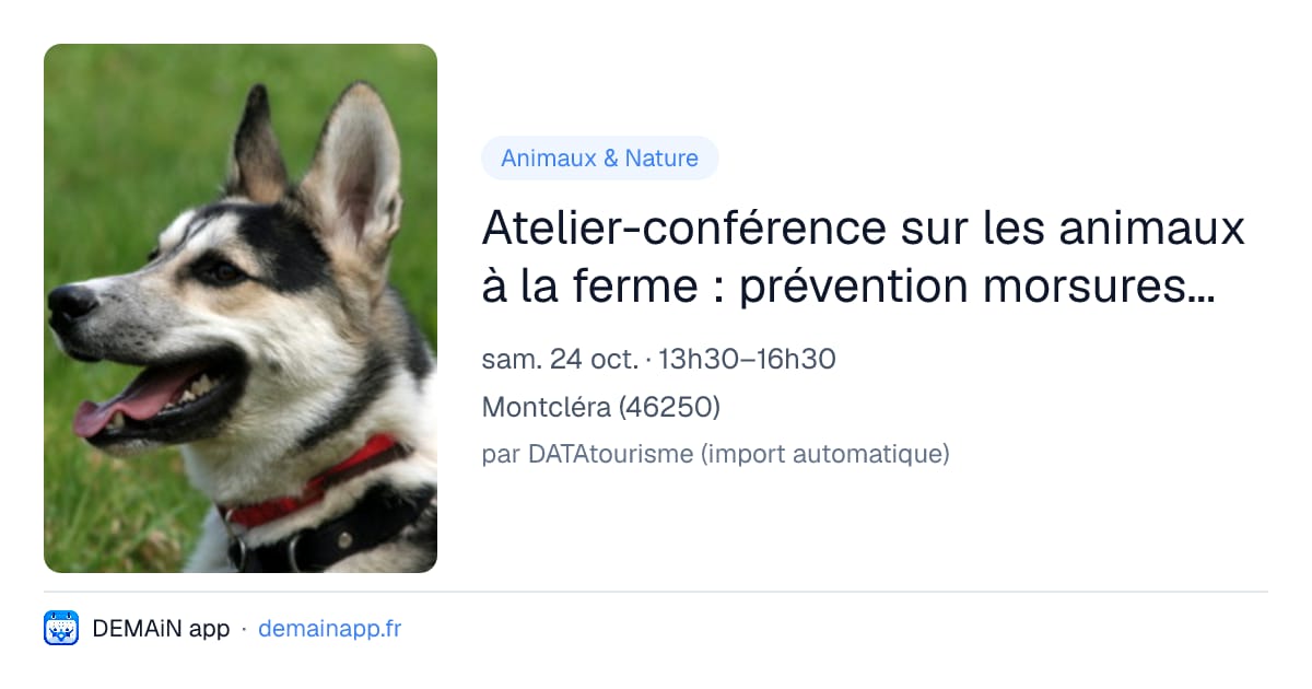Atelier-conférence sur les animaux à la ferme : prévention morsures de chiens — Montcléra