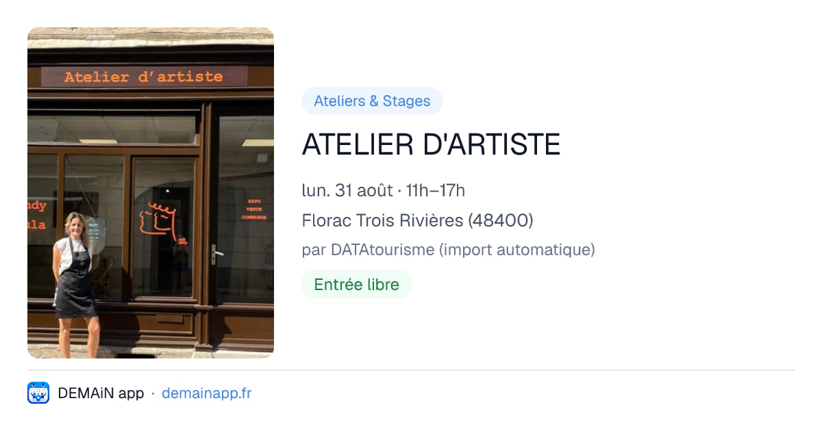 ATELIER D'ARTISTE — Florac Trois Rivières