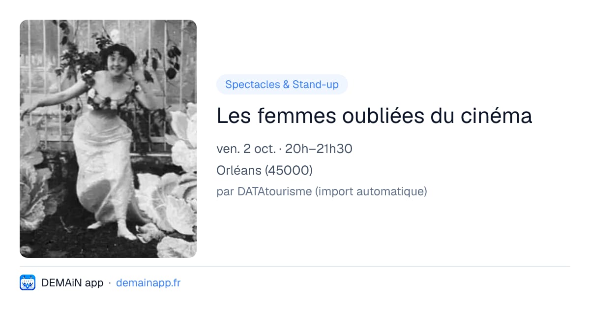 Les femmes oubliées du cinéma — Orléans