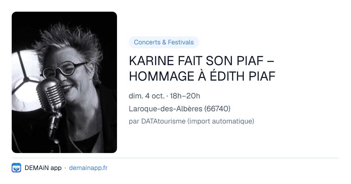 KARINE FAIT SON PIAF – HOMMAGE À ÉDITH PIAF — Laroque-des-Albères