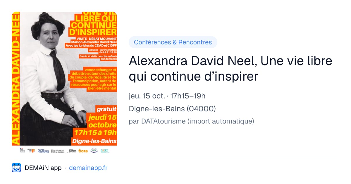 Alexandra David Neel, Une vie libre qui continue d’inspirer — Digne-les-Bains