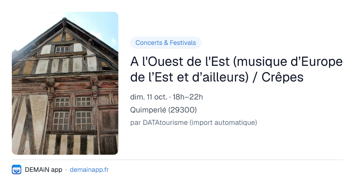A l'Ouest de l'Est (musique d’Europe de l’Est et d’ailleurs) / Crêpes — Quimperlé