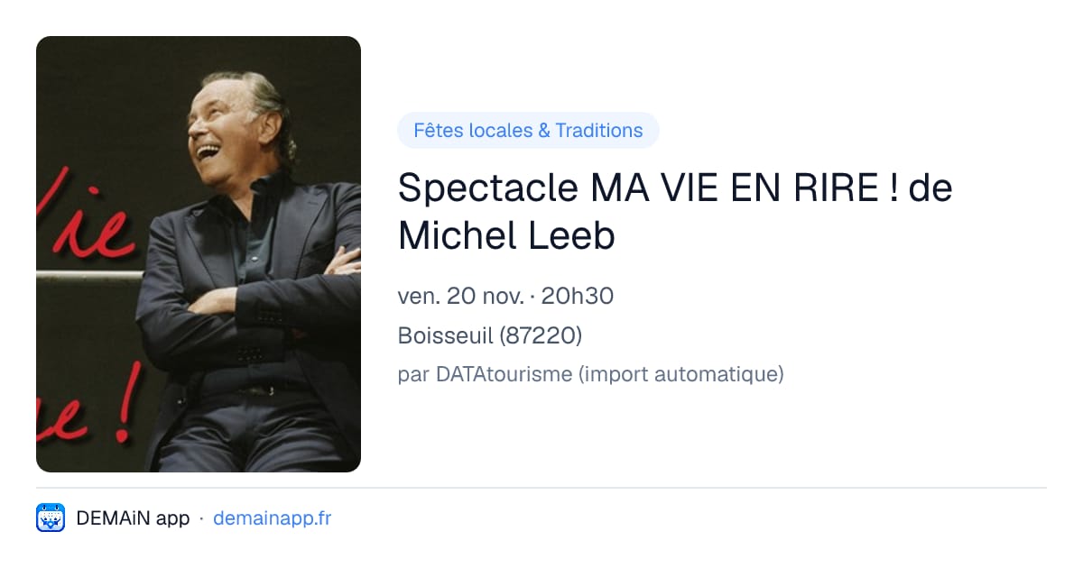 Spectacle MA VIE EN RIRE ! de Michel Leeb — Boisseuil