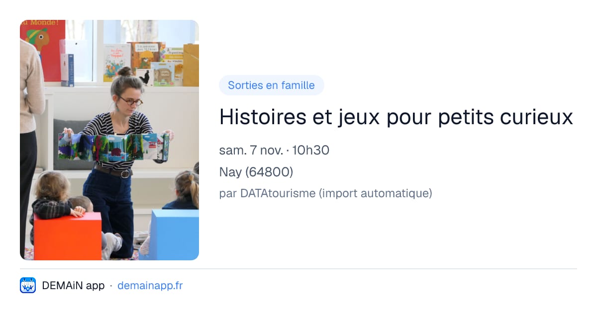 Histoires et jeux pour petits curieux — Nay