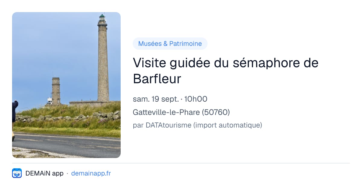 Visite guidée du sémaphore de Barfleur — Gatteville-le-Phare