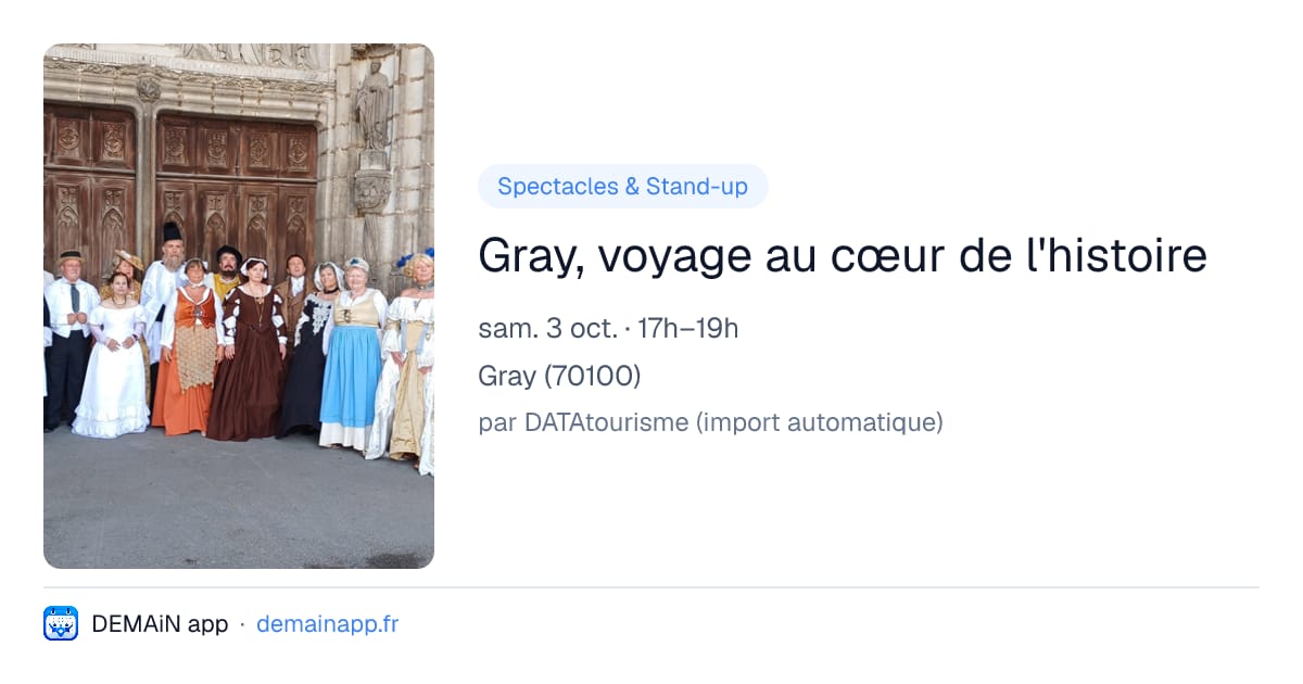 Gray, voyage au cœur de l'histoire — Gray