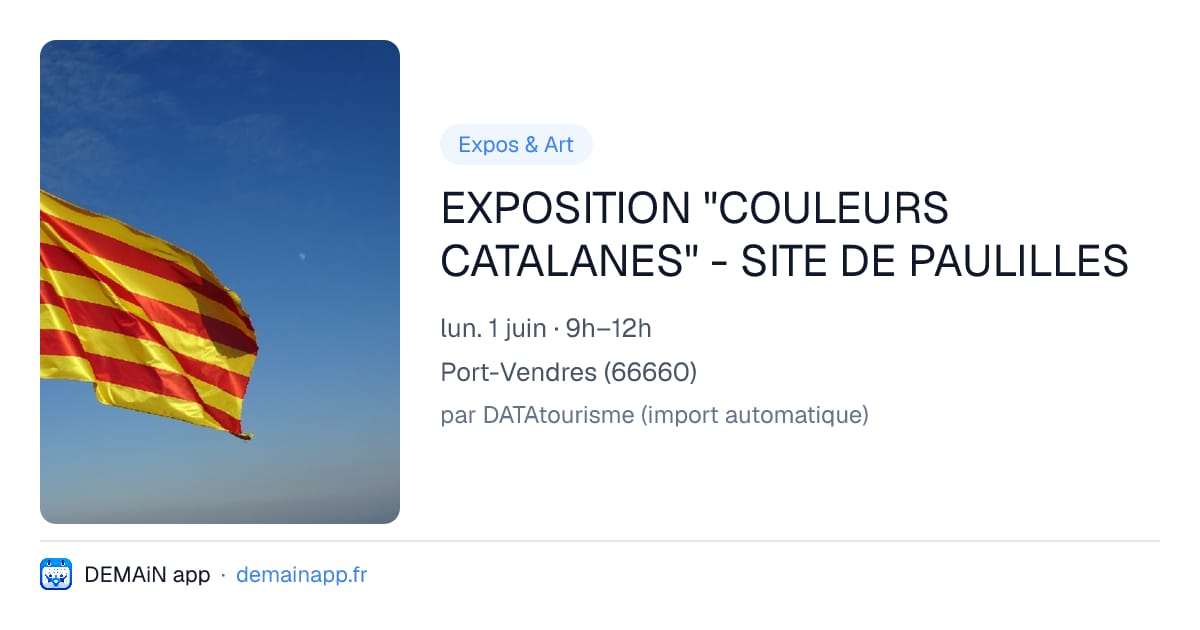 EXPOSITION "COULEURS CATALANES" - SITE DE PAULILLES — Port-Vendres