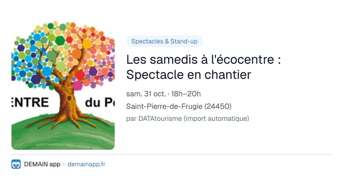 Les samedis à l'écocentre : Spectacle en chantier — Saint-Pierre-de-Frugie