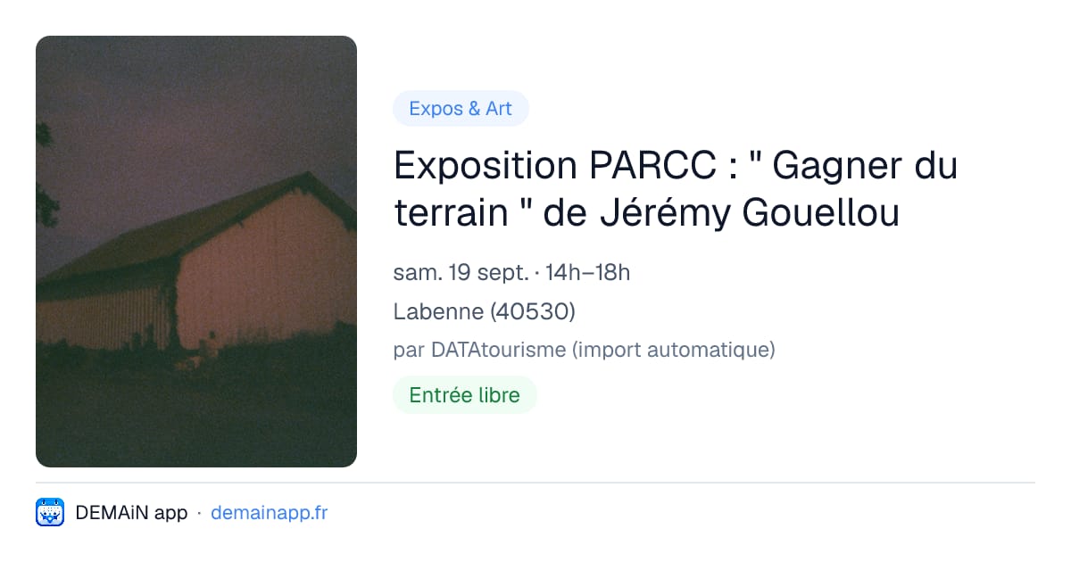 Exposition PARCC : " Gagner du terrain " de Jérémy Gouellou — Labenne