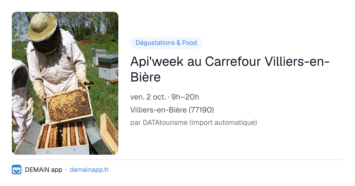 Api'week au Carrefour Villiers-en-Bière — Villiers-en-Bière