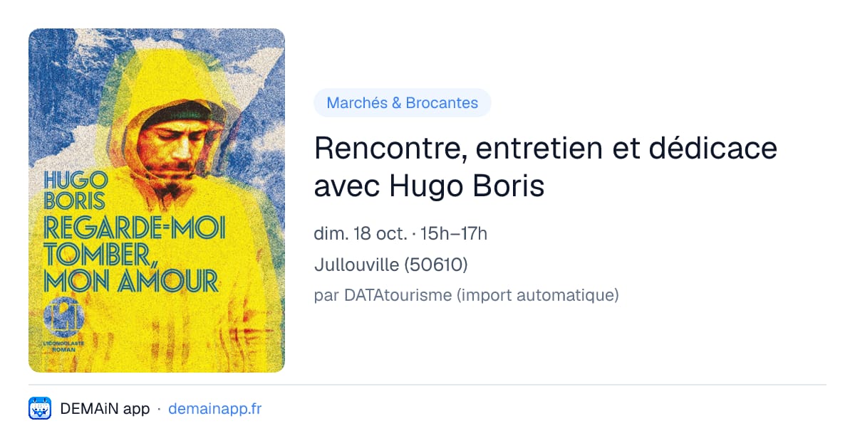 Rencontre, entretien et dédicace avec Hugo Boris — Jullouville