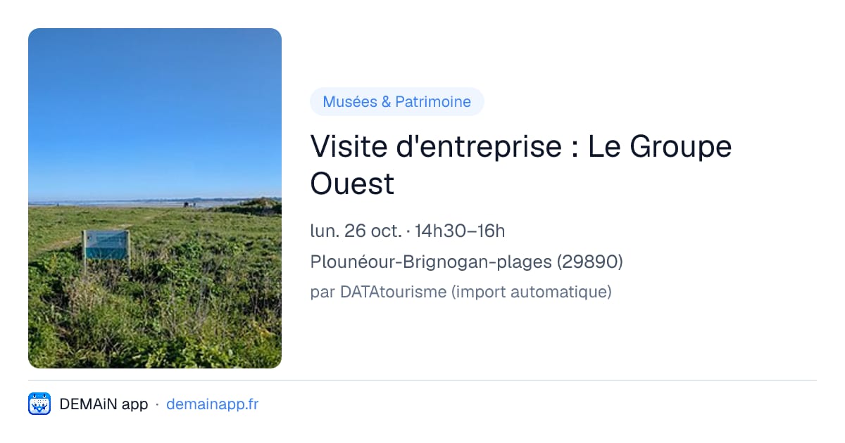 Visite d'entreprise : Le Groupe Ouest — Plounéour-Brignogan-plages