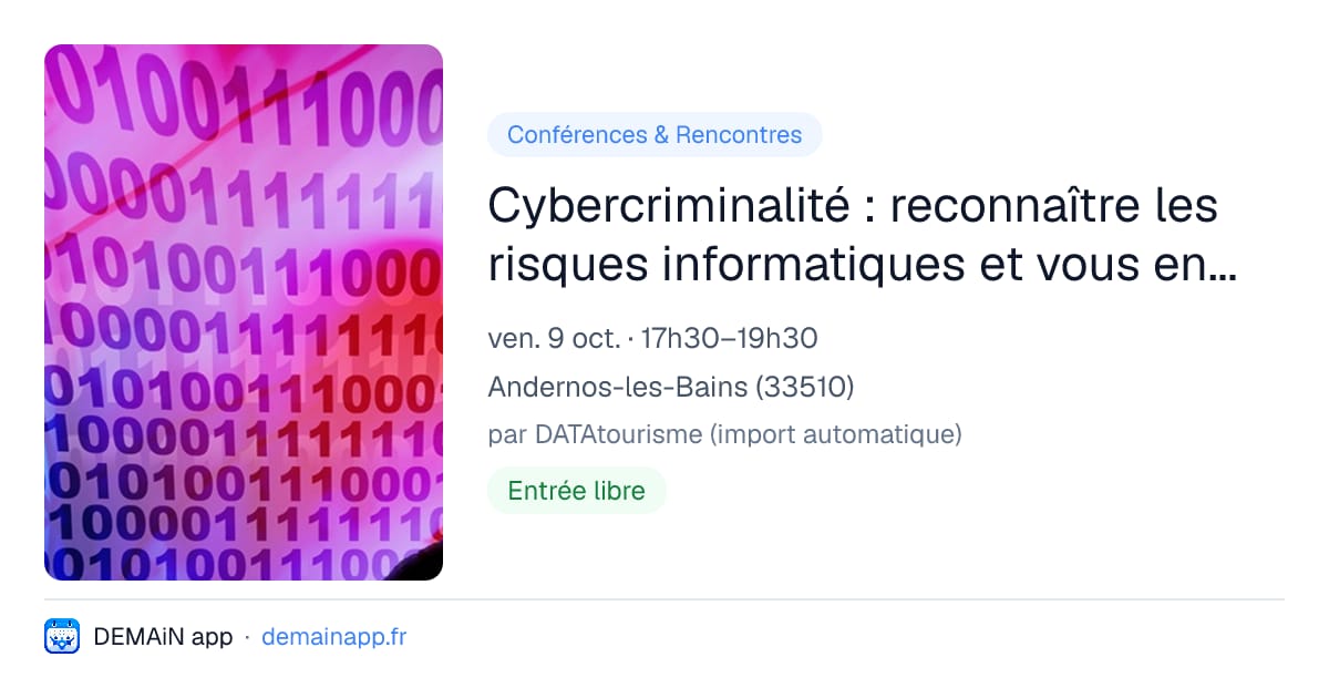 Cybercriminalité : reconnaître les risques informatiques et vous en protéger — Andernos-les-Bains