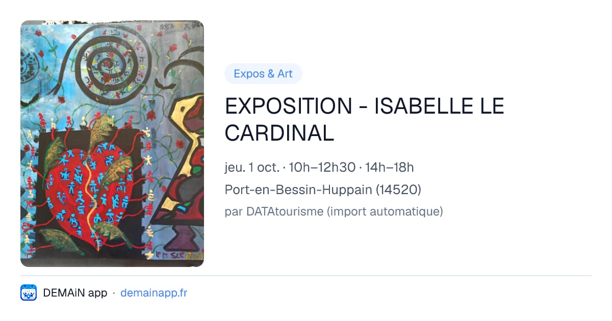 EXPOSITION - ISABELLE LE CARDINAL — Port-en-Bessin-Huppain