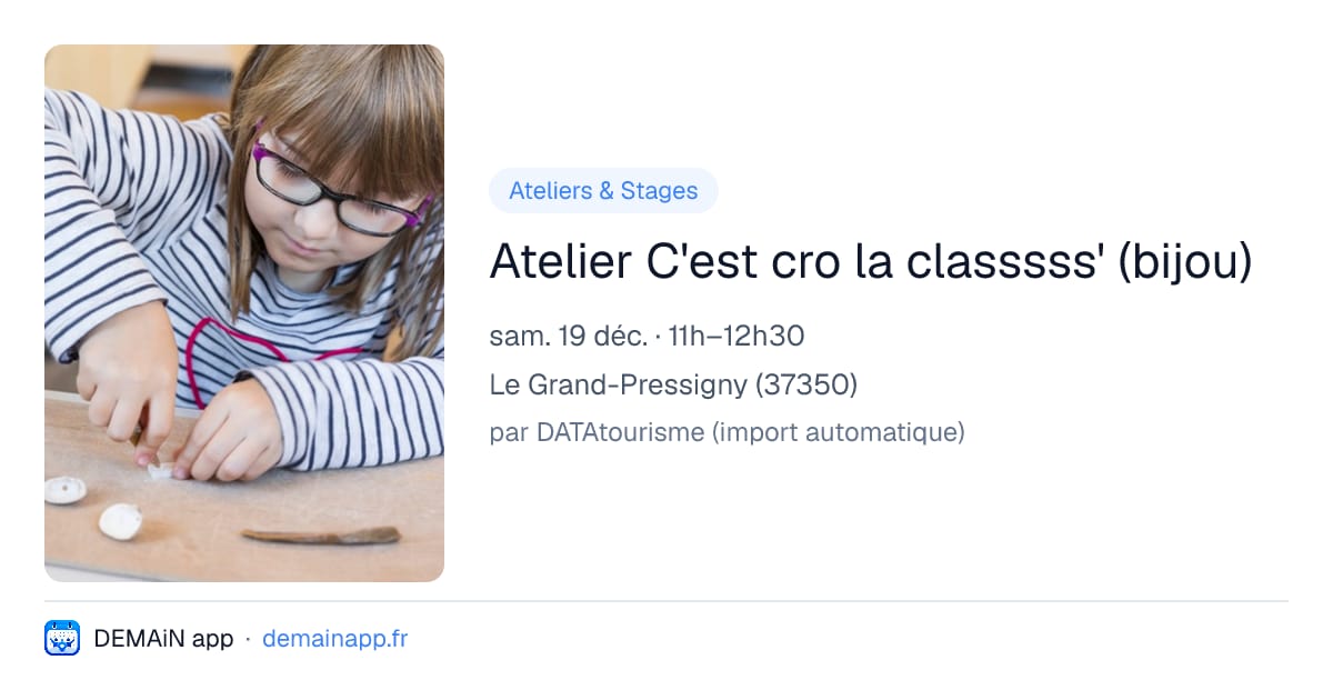 Atelier C'est cro la classsss' (bijou) — Le Grand-Pressigny