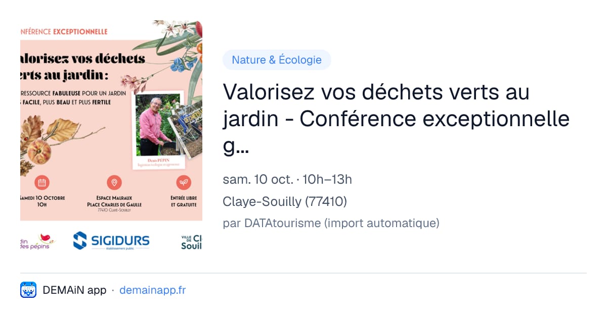 Valorisez vos déchets verts au jardin - Conférence exceptionnelle gratuite — Claye-Souilly