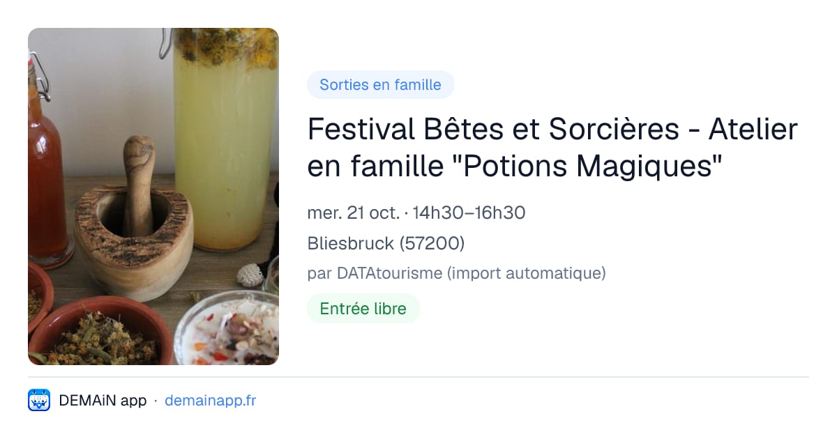 Festival Bêtes et Sorcières - Atelier en famille "Potions Magiques" — Bliesbruck