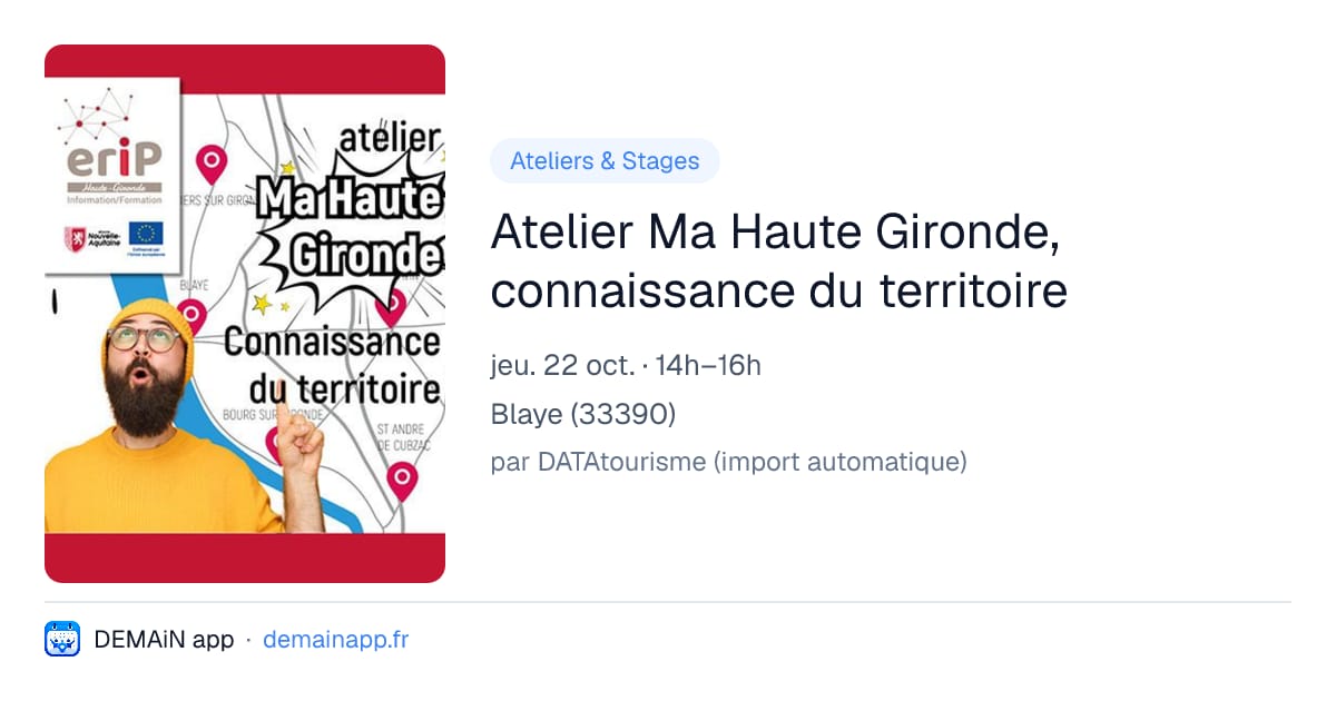 Atelier Ma Haute Gironde, connaissance du territoire — Blaye