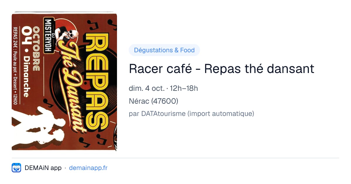 Racer café - Repas thé dansant — Nérac