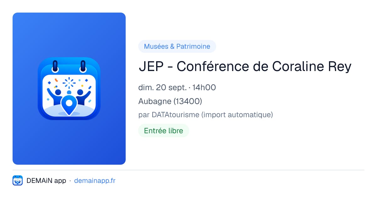 JEP - Conférence de Coraline Rey — Aubagne