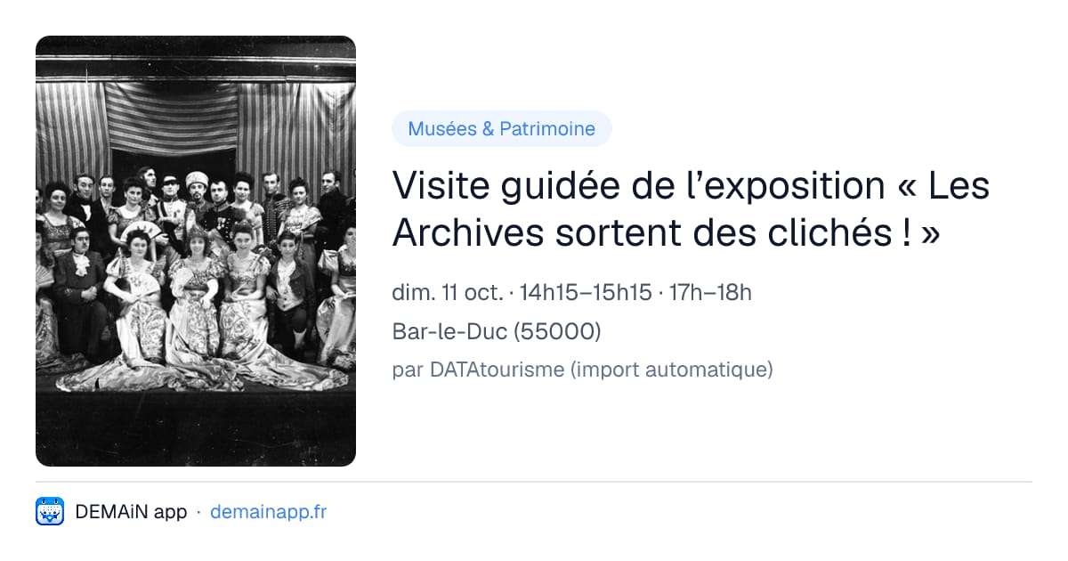 Visite guidée de l’exposition « Les Archives sortent des clichés ! » — Bar-le-Duc