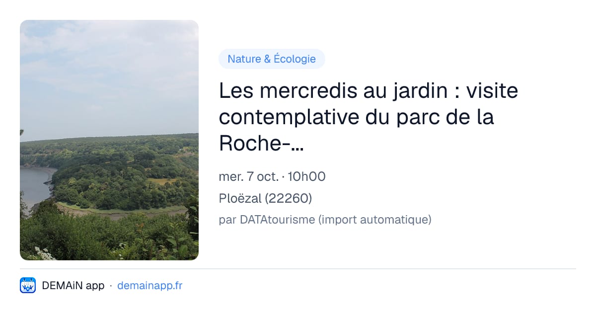 Les mercredis au jardin : visite contemplative du parc de la Roche-Jagu — Ploëzal