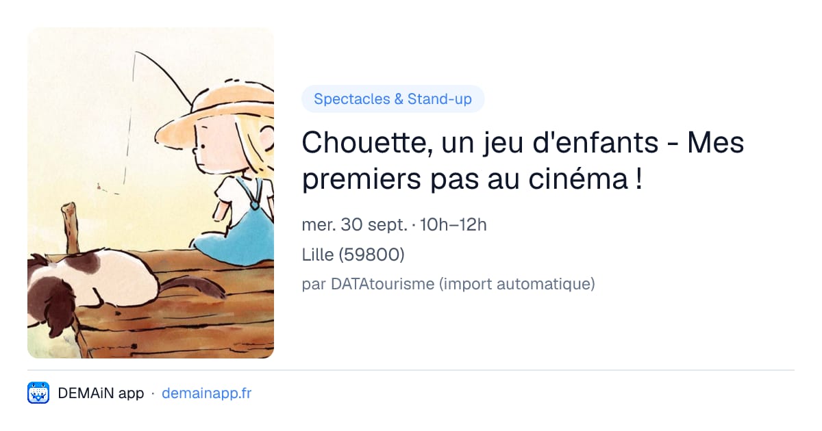 Chouette, un jeu d'enfants - Mes premiers pas au cinéma ! — Lille