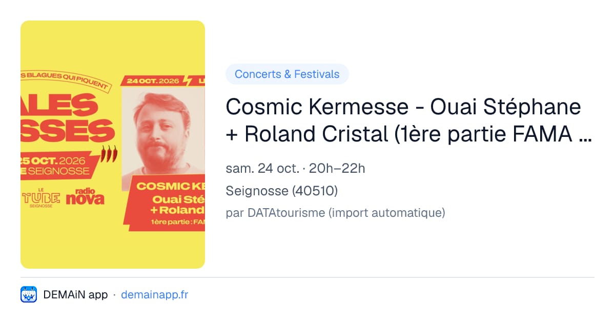 Cosmic Kermesse - Ouai Stéphane + Roland Cristal (1ère partie FAMA Collectif) — Seignosse