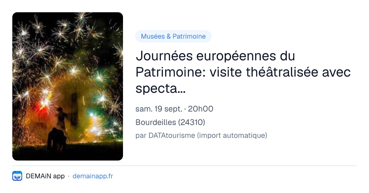 Journées européennes du Patrimoine: visite théâtralisée avec spectacle de feu — Bourdeilles
