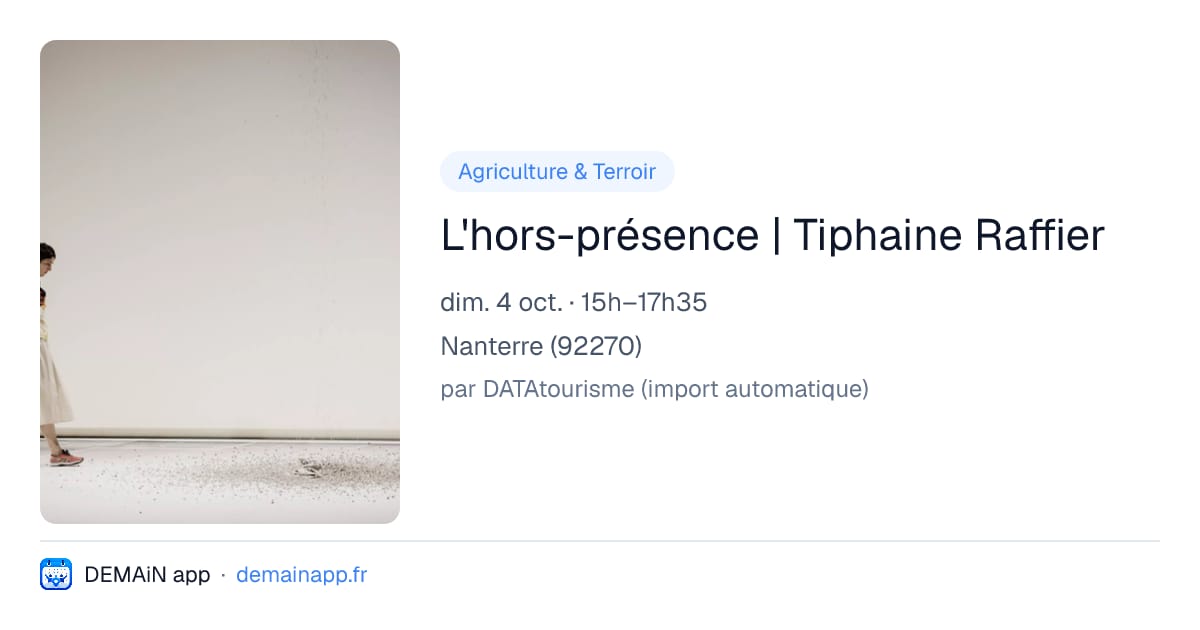 L'hors-présence | Tiphaine Raffier — Nanterre