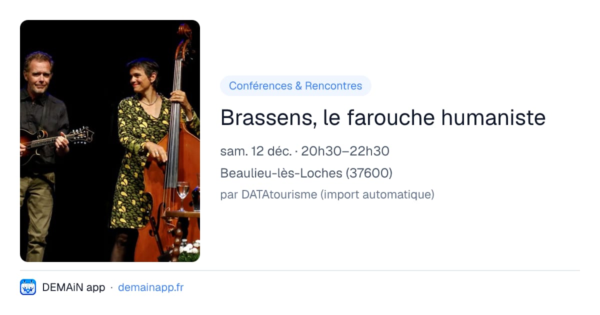 Brassens, le farouche humaniste — Beaulieu-lès-Loches